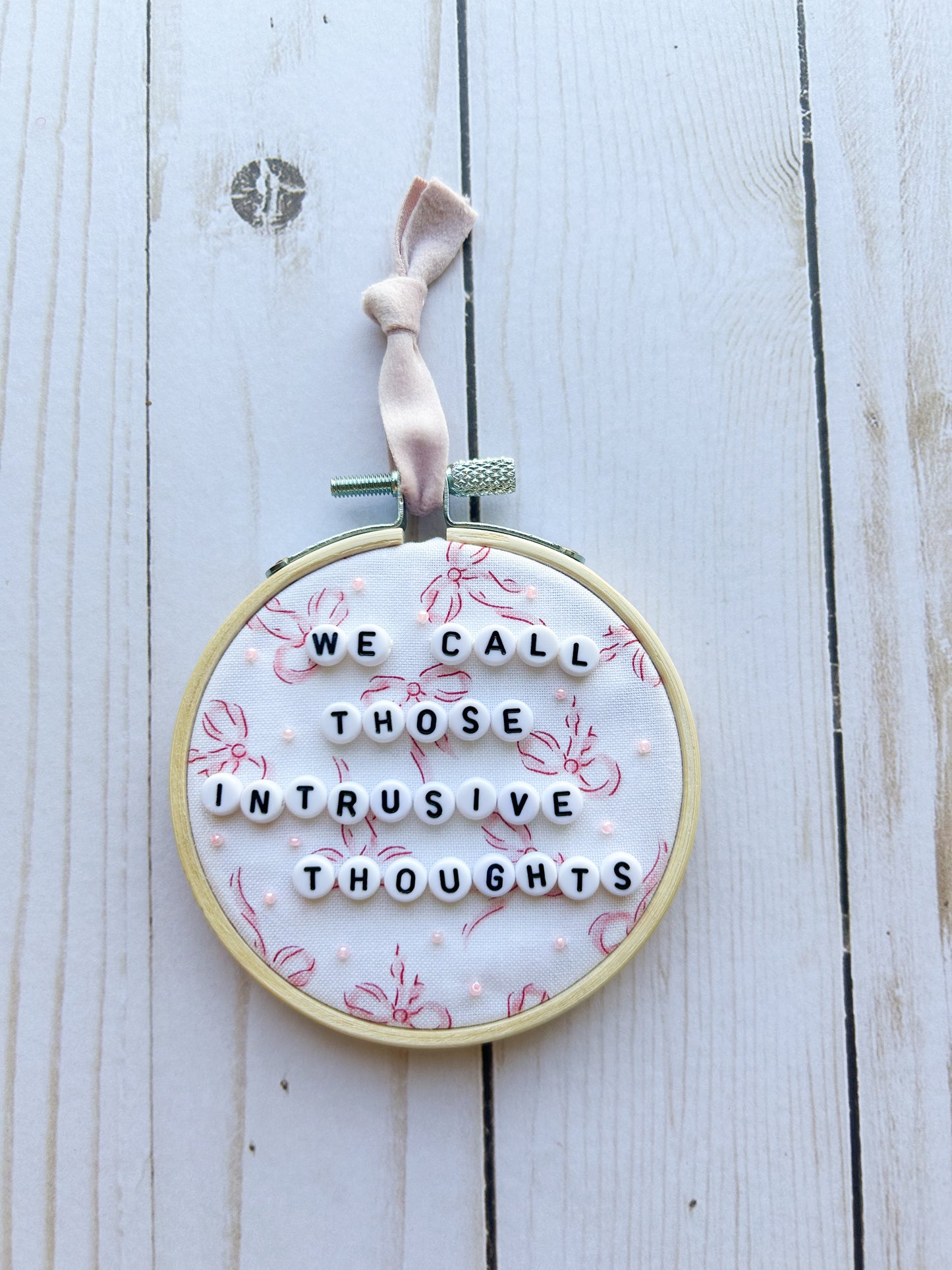 We Call Those Intrusive Thoughts Hoop Ornament