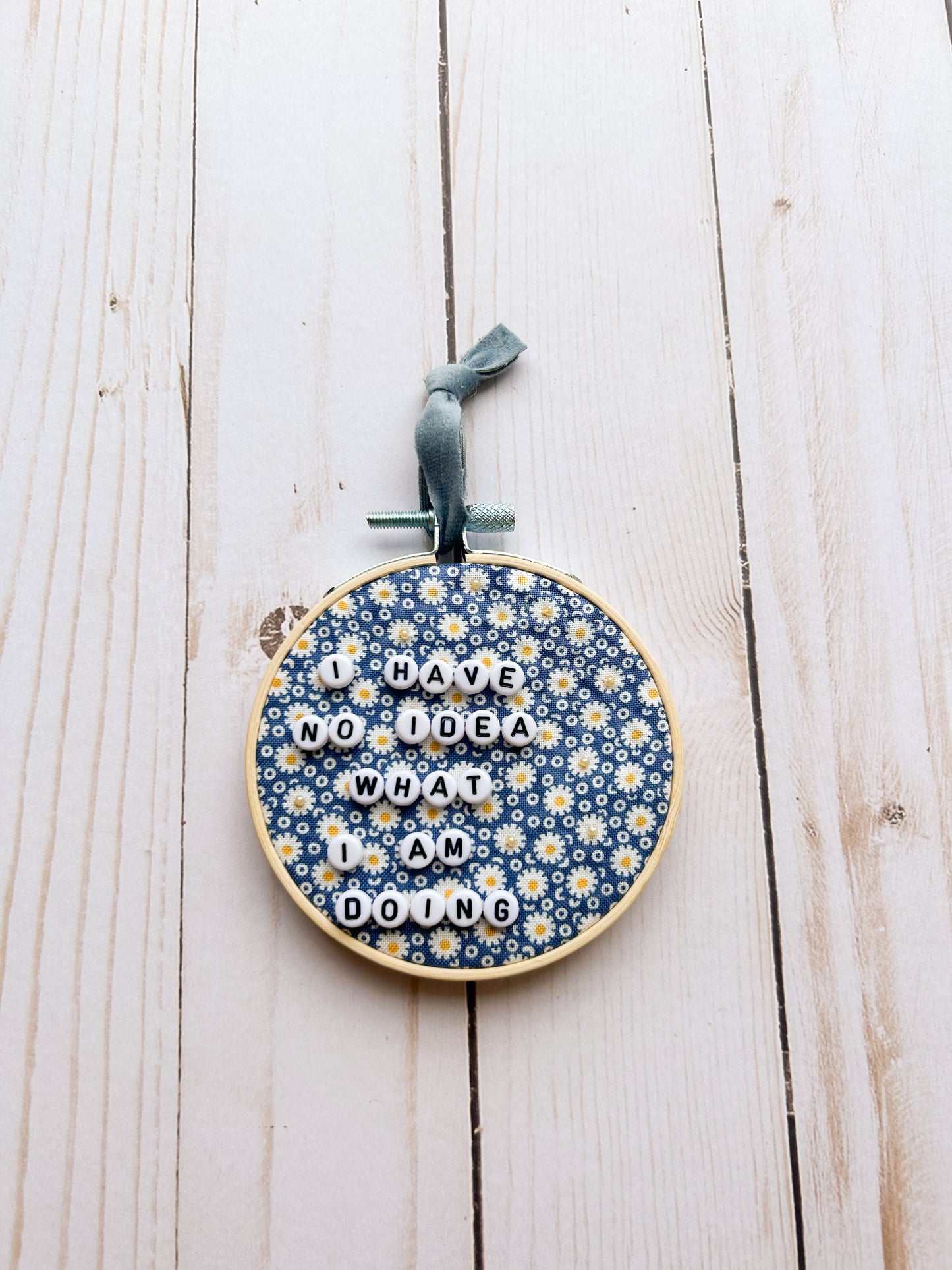 I Have No Idea What I Am Doing Hoop Ornament