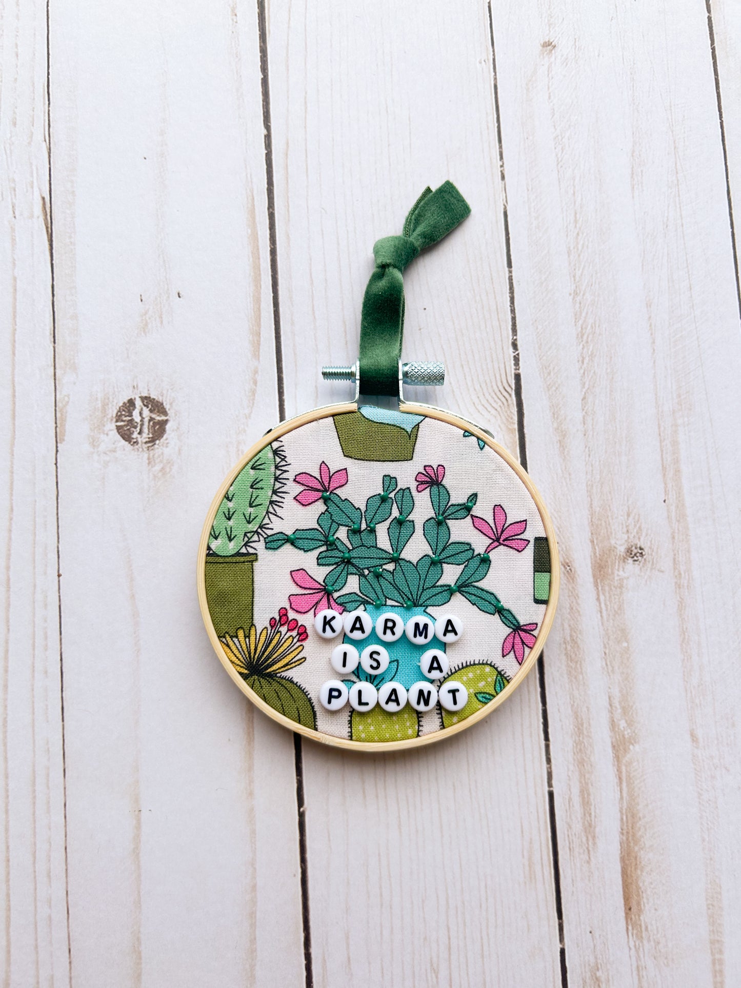 Karma Is A Plant Hoop Ornament