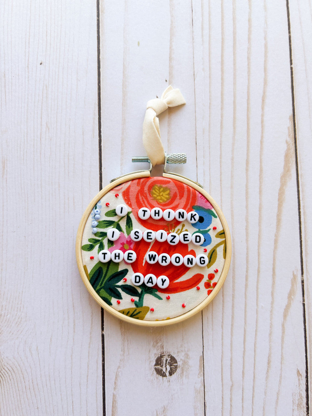 Seized the Wrong Day Hoop Ornament