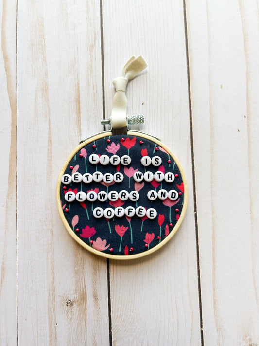 Life is Better Hoop Ornament