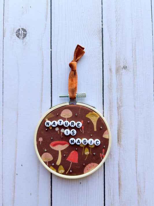 Nature Is Magic Hoop Ornament