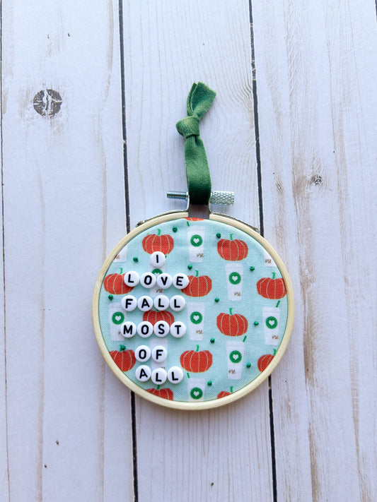 I Love Fall Most Of All Hoop Ornament