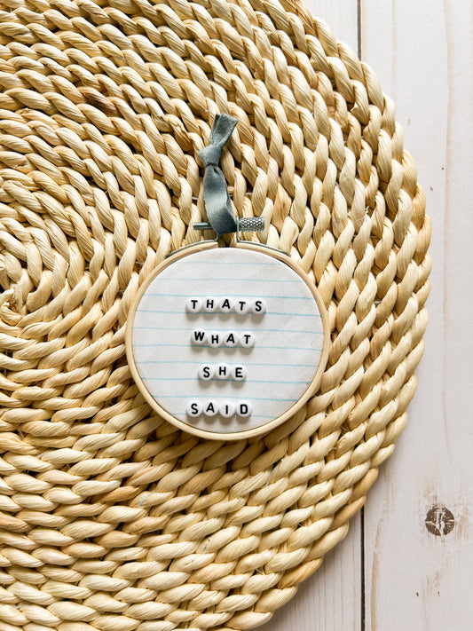 That’s What She Said Hoop Ornament