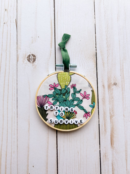 Trying To Survive Hoop Ornament